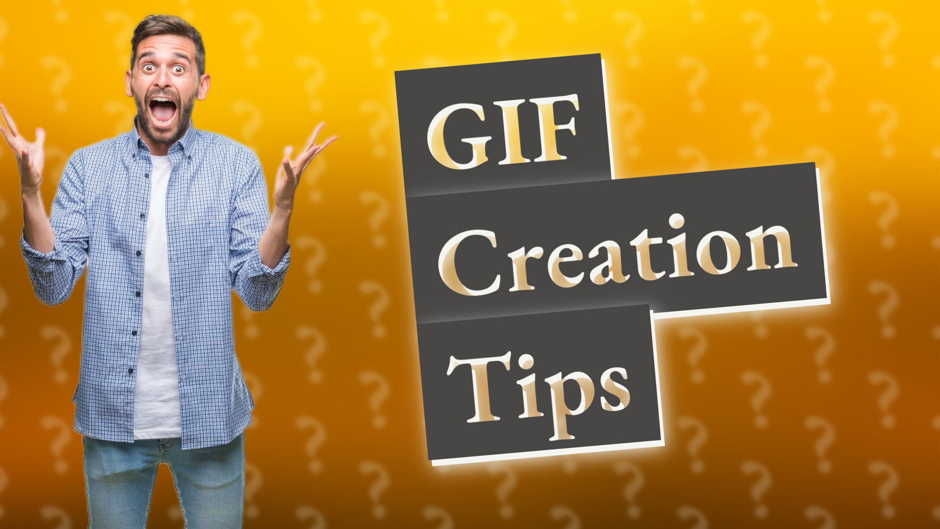 GIF Creation Tips