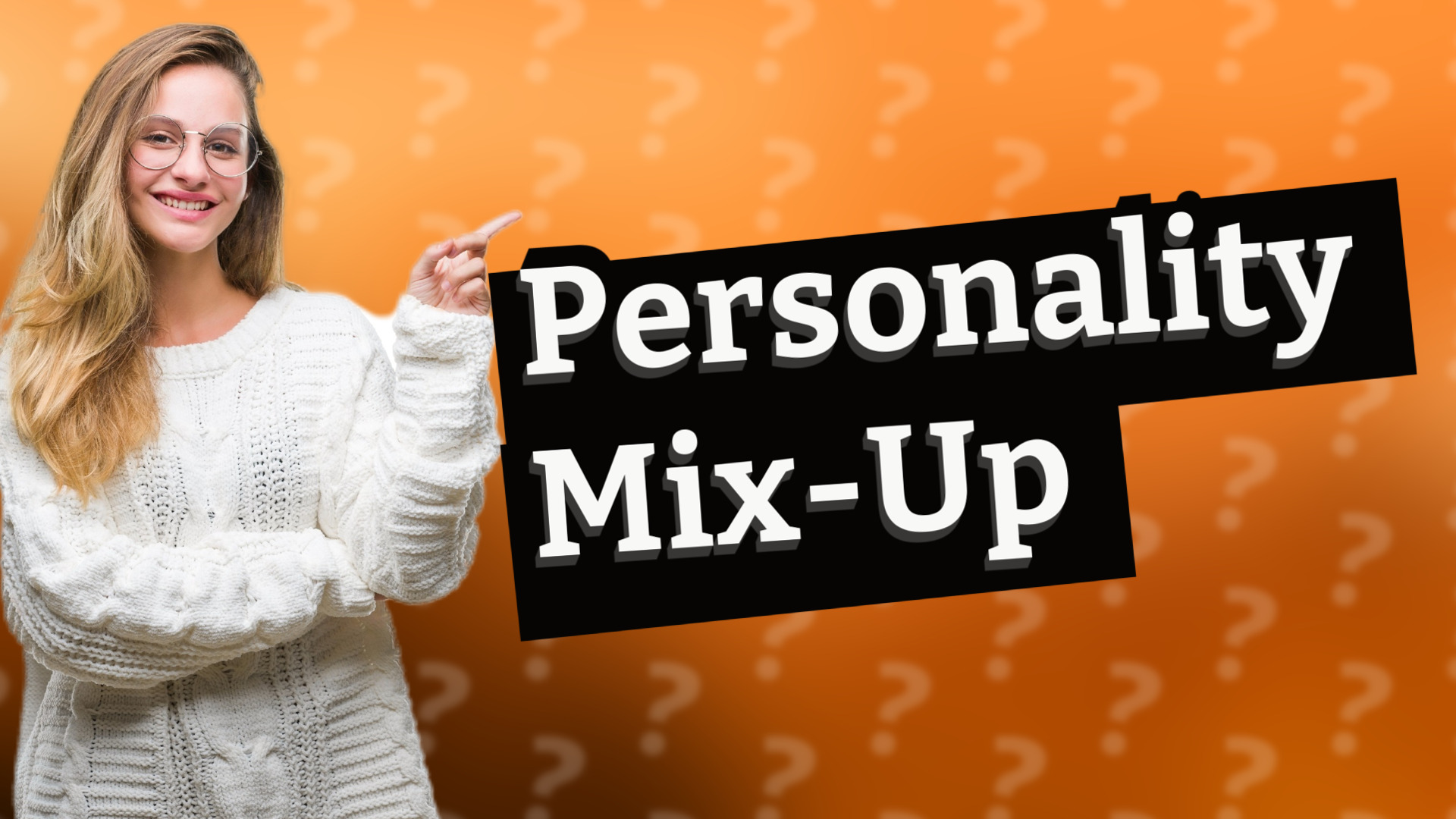 Personality Mix-Up