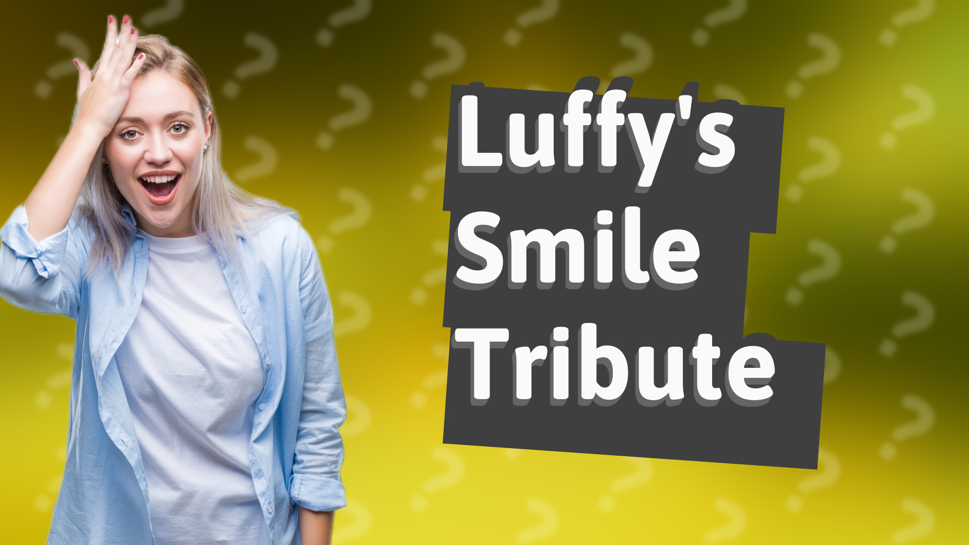 Luffy's Smile Tribute