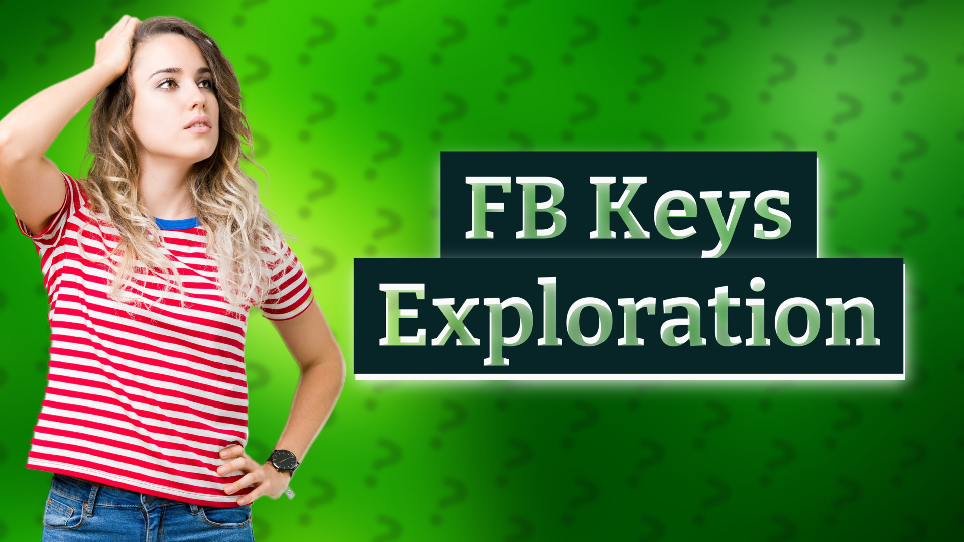 FB Keys Exploration