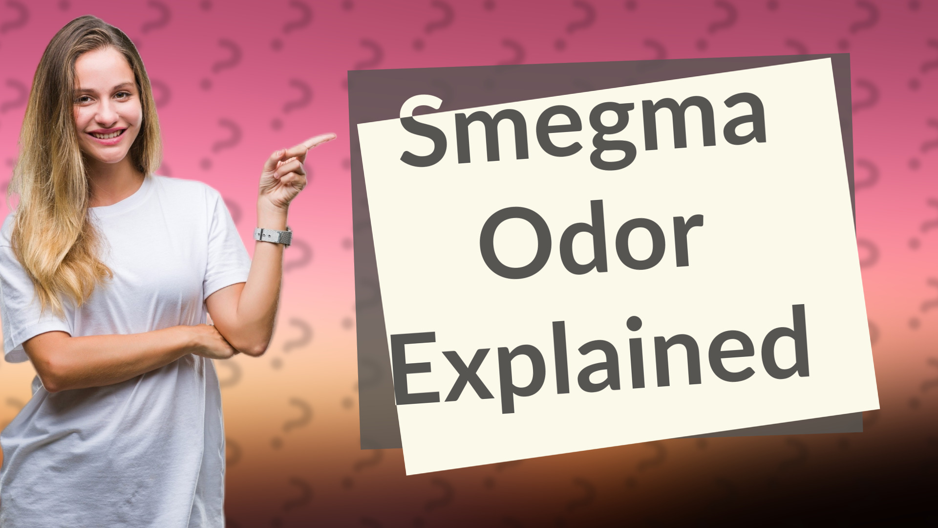 Smegma Odor Explained