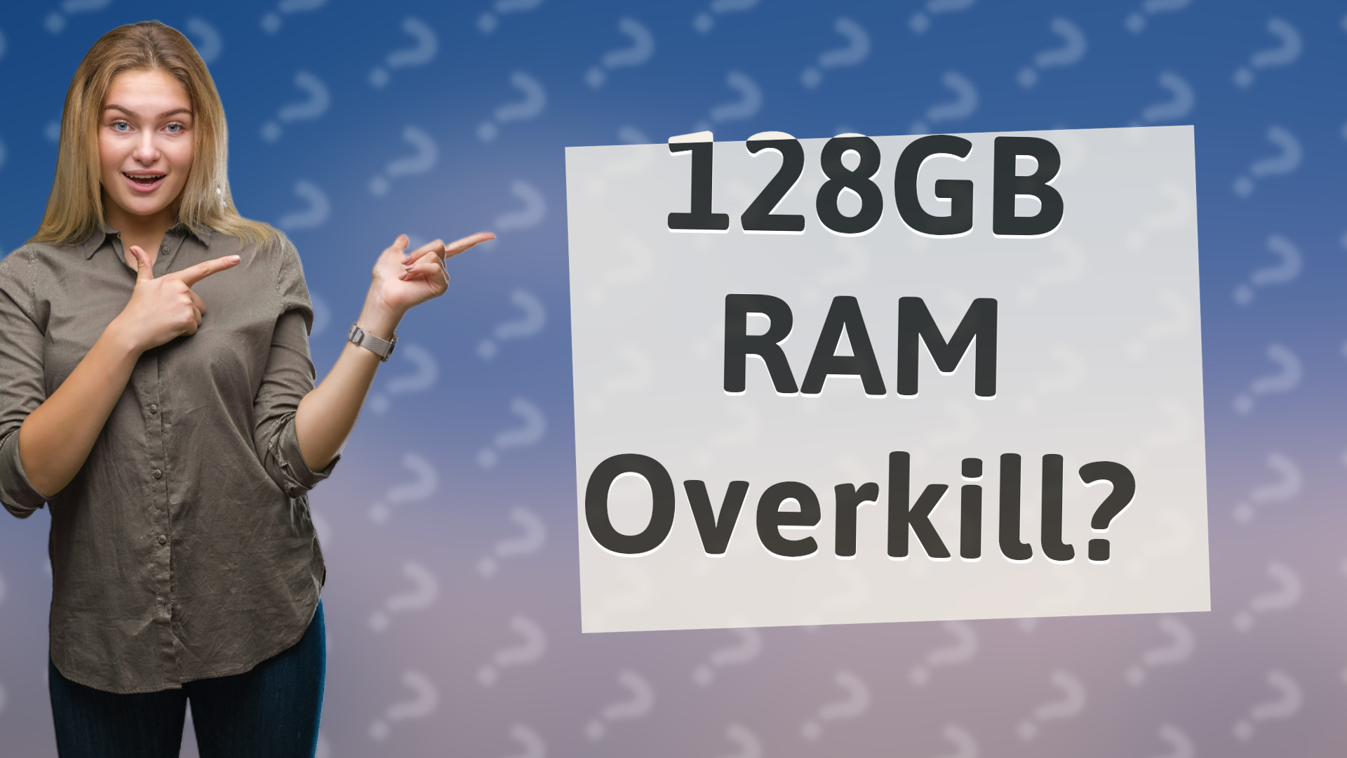 128GB RAM Overkill?