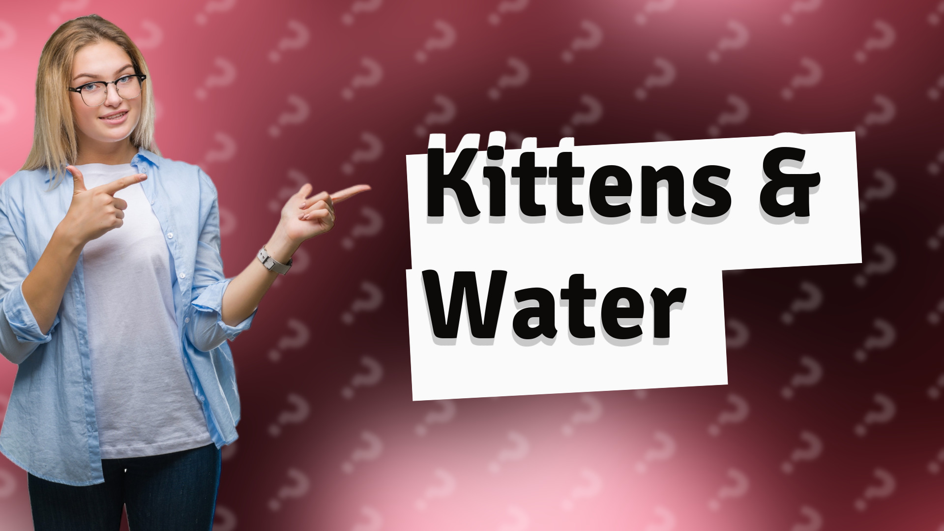 Kittens & Water