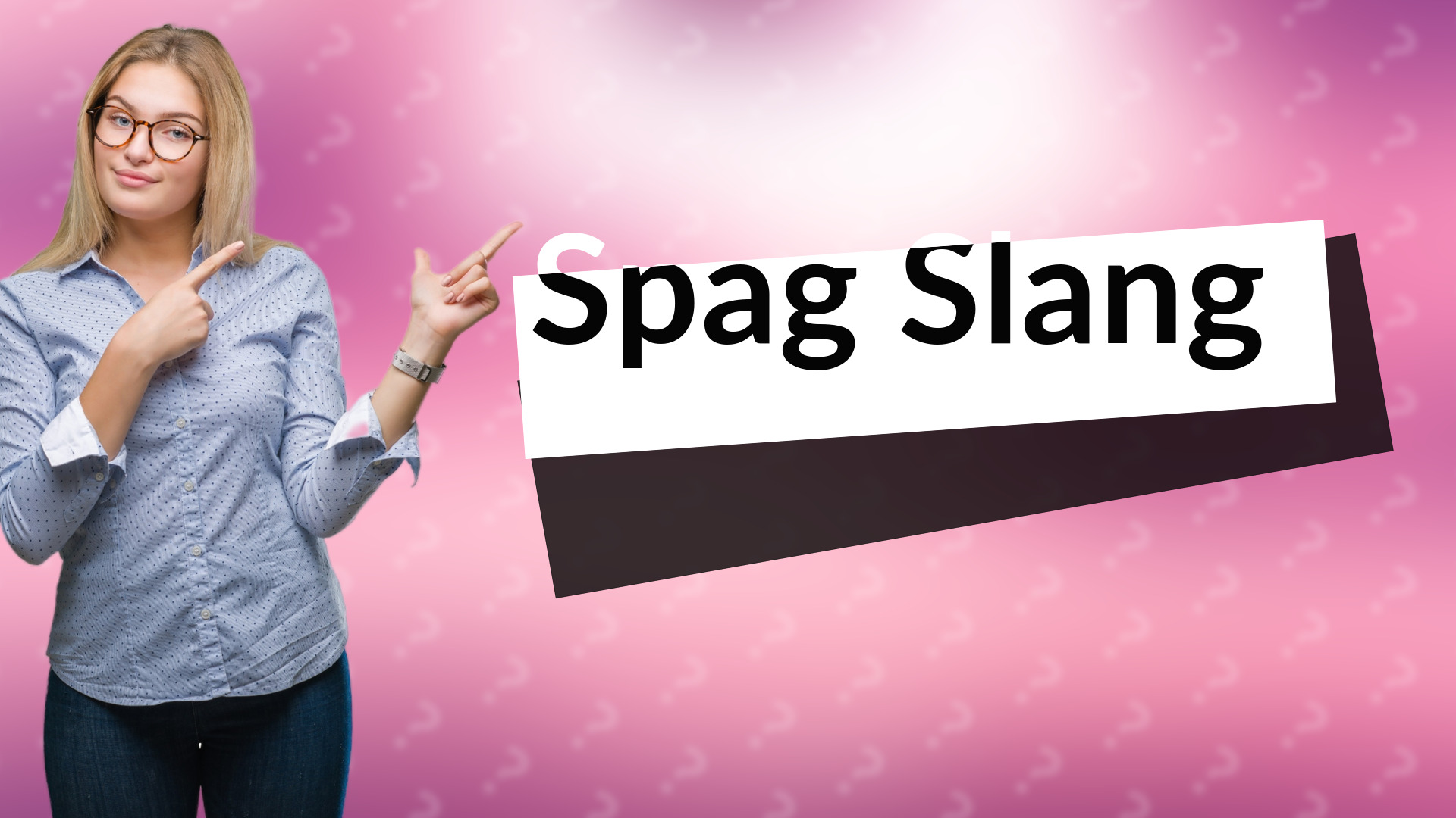 Spag Slang