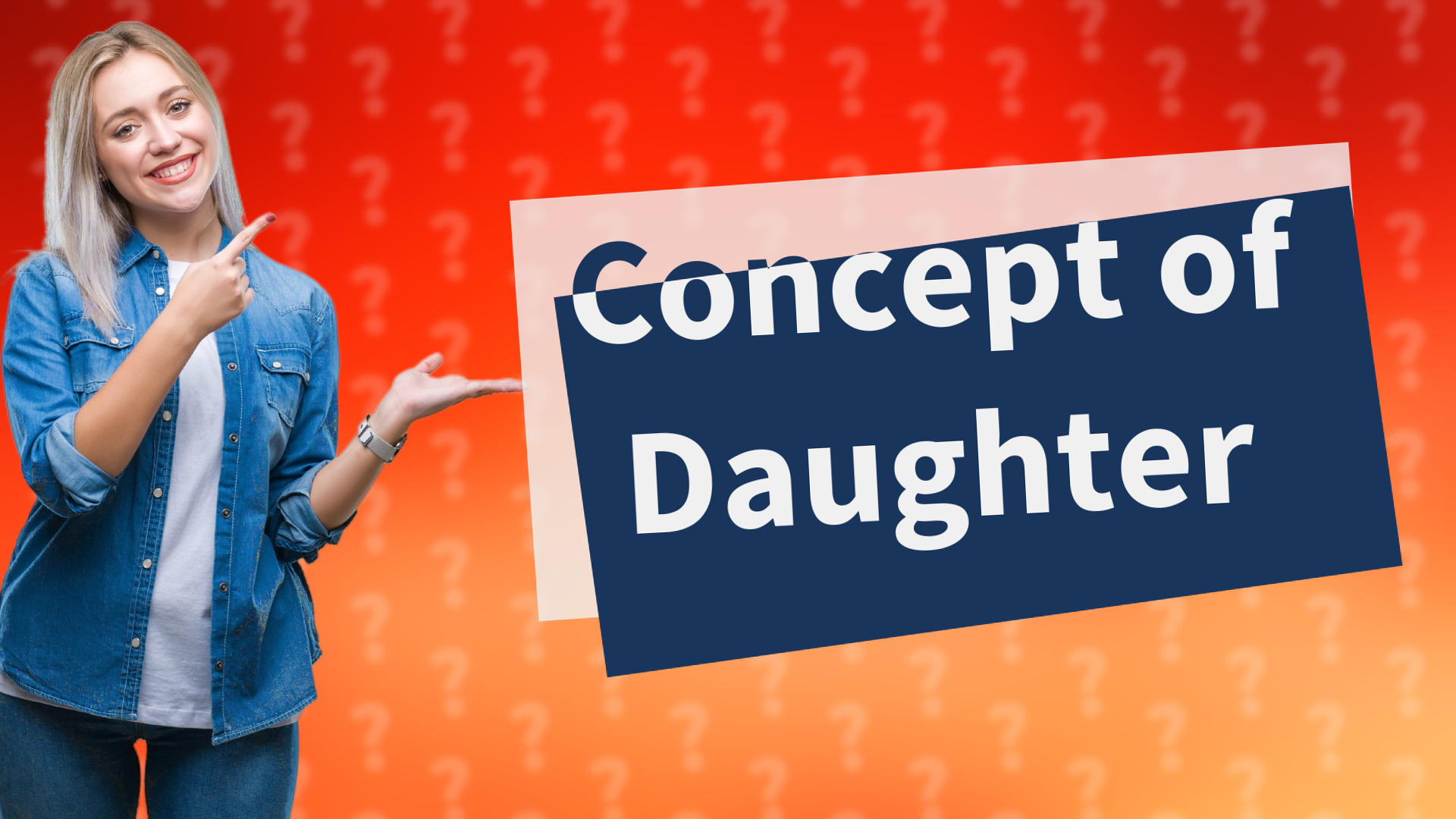 Concept of Daughter