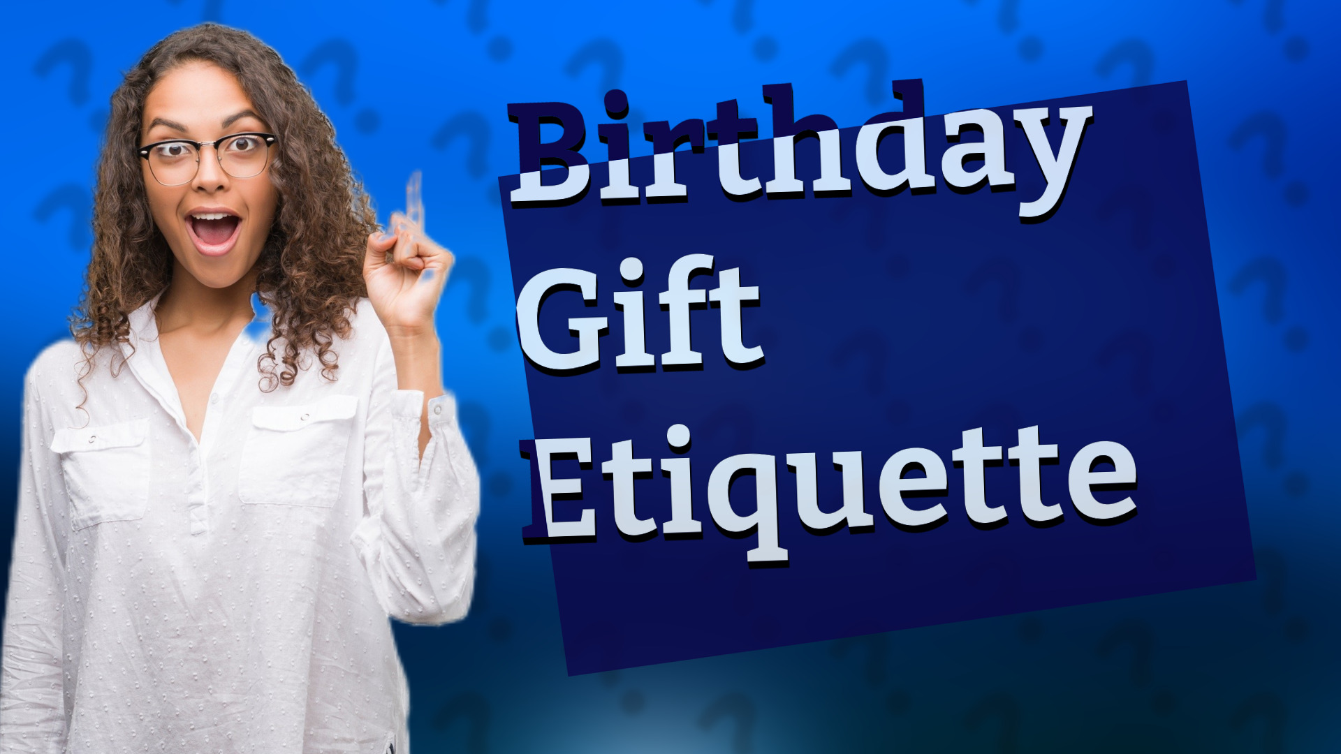 Birthday Gift Etiquette