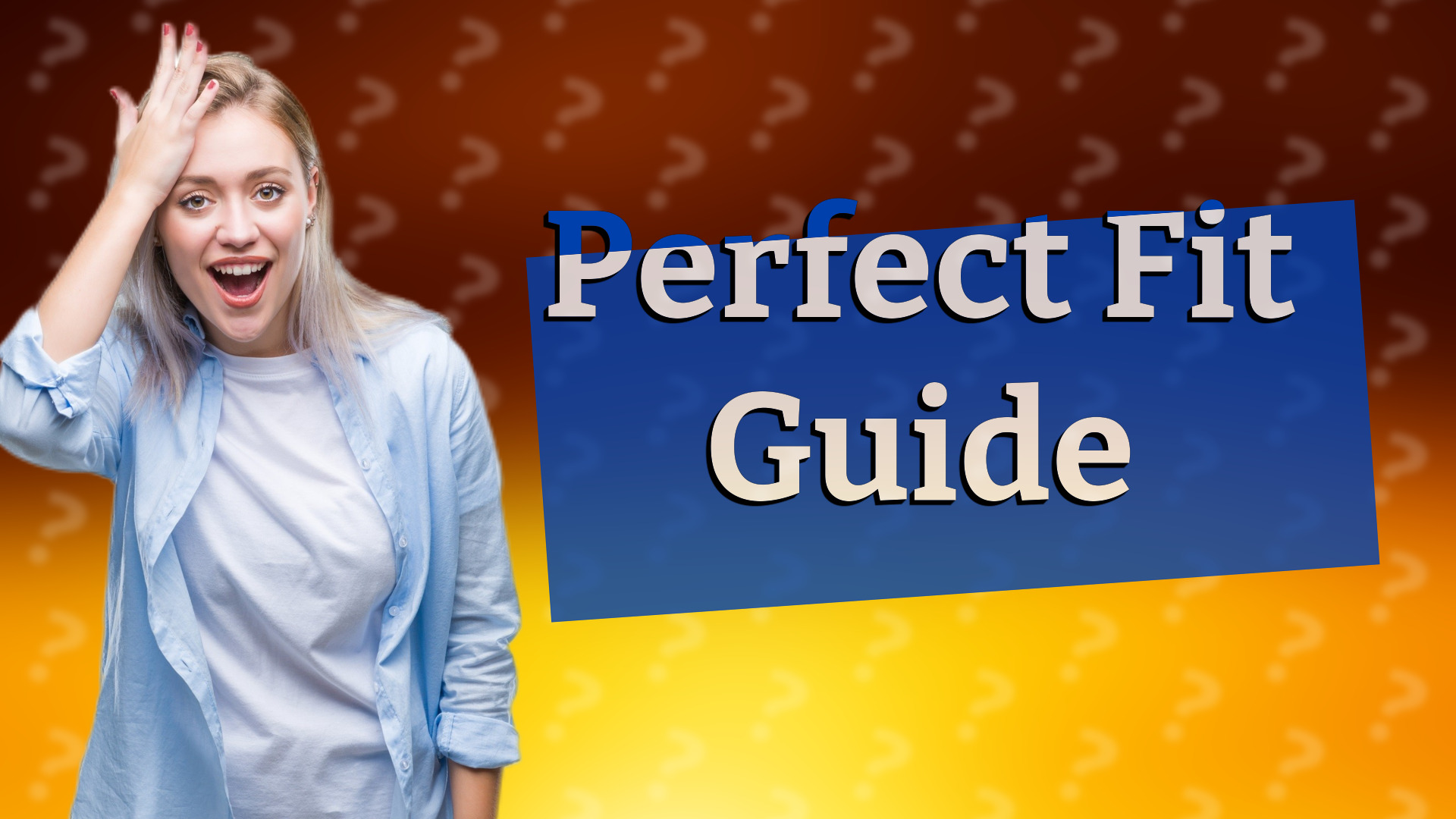 Perfect Fit Guide