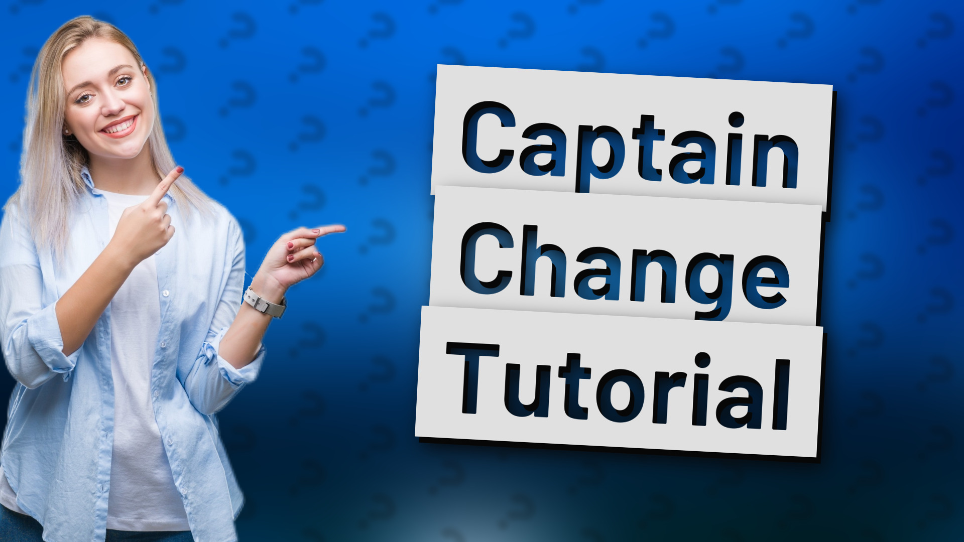 Captain Change Tutorial