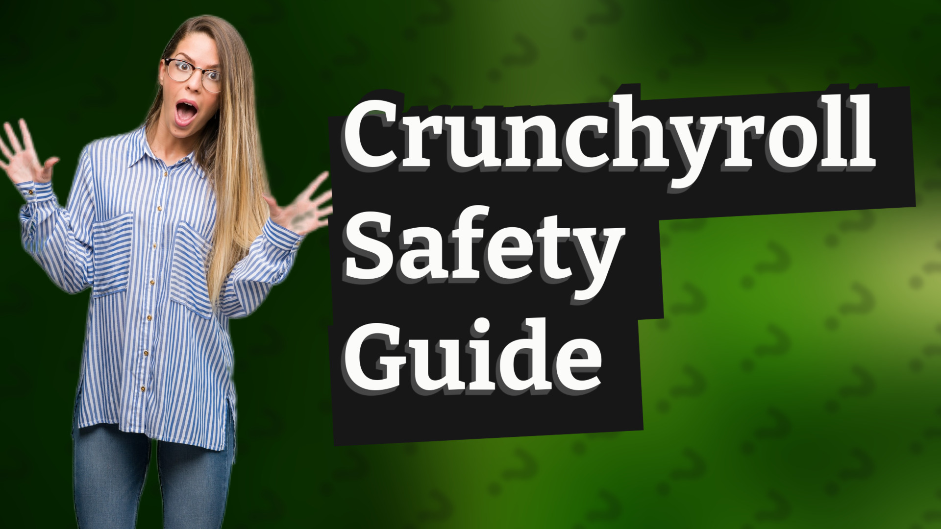 Crunchyroll Safety Guide