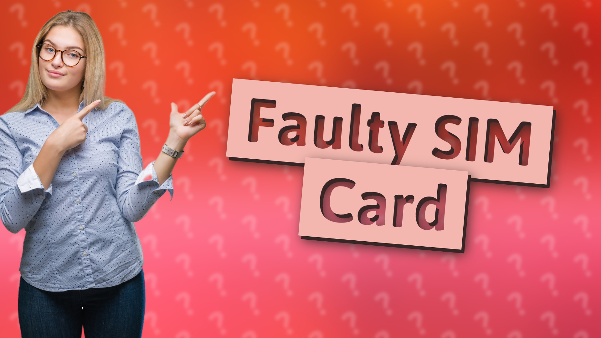 Faulty SIM Card