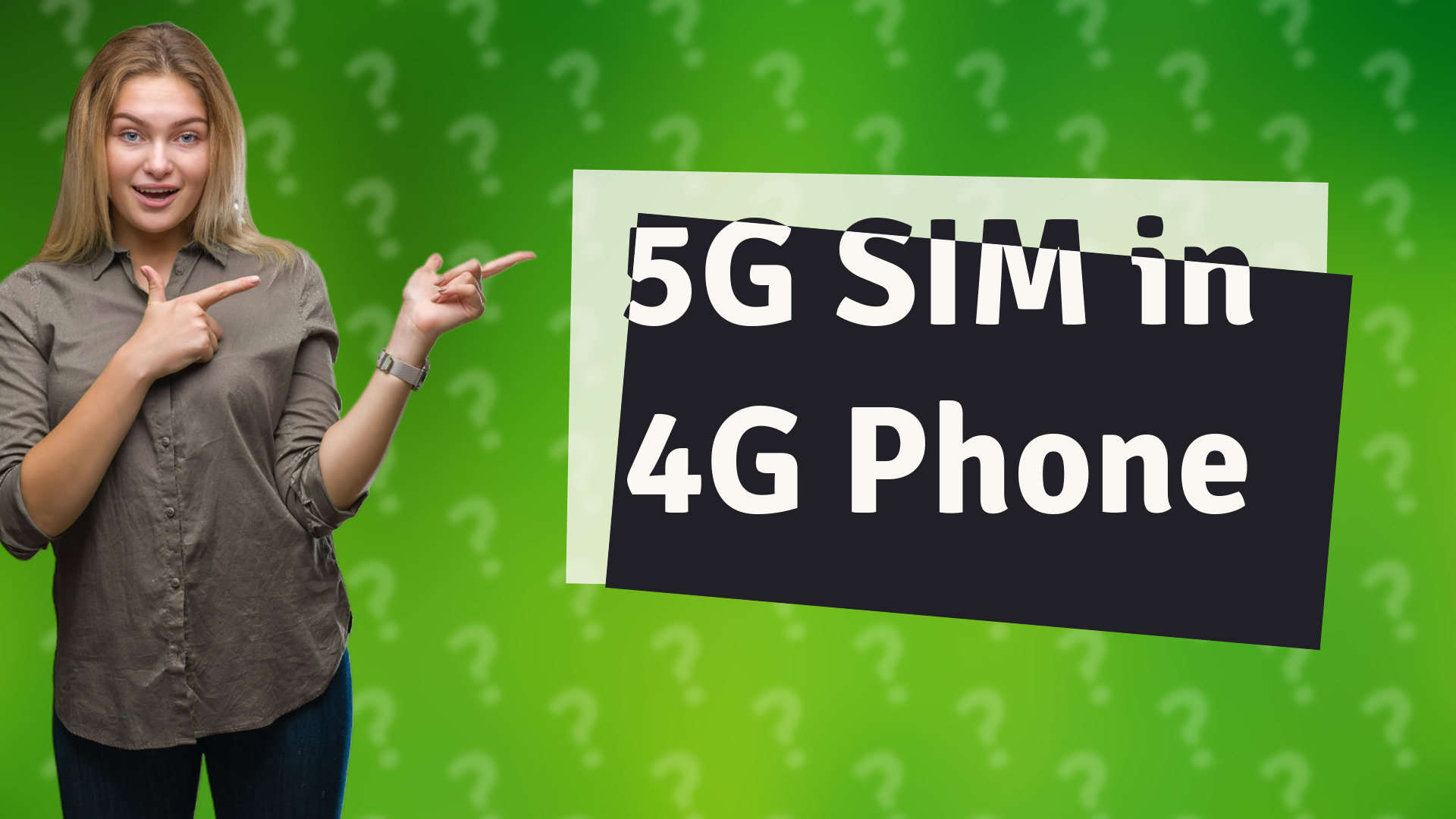 5G SIM in 4G Phone