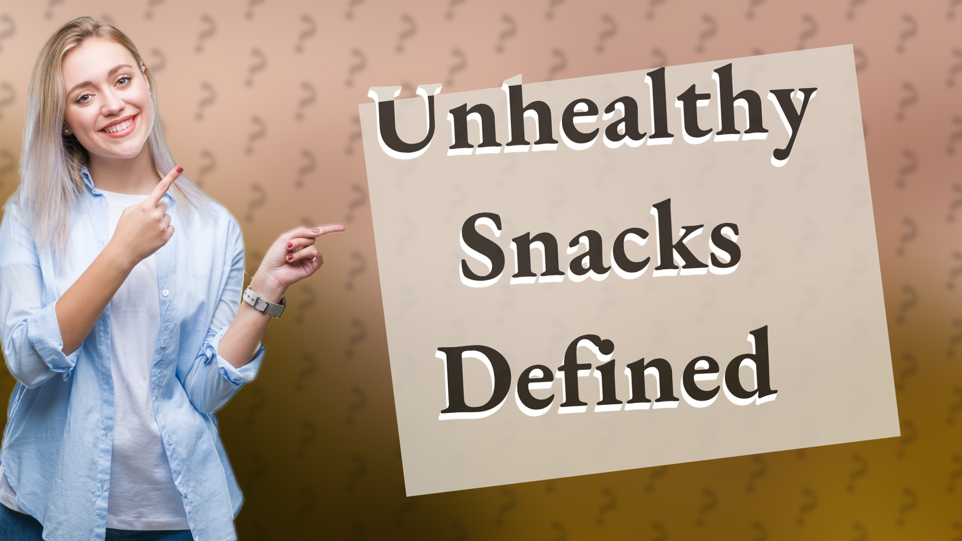 Unhealthy Snacks Defined