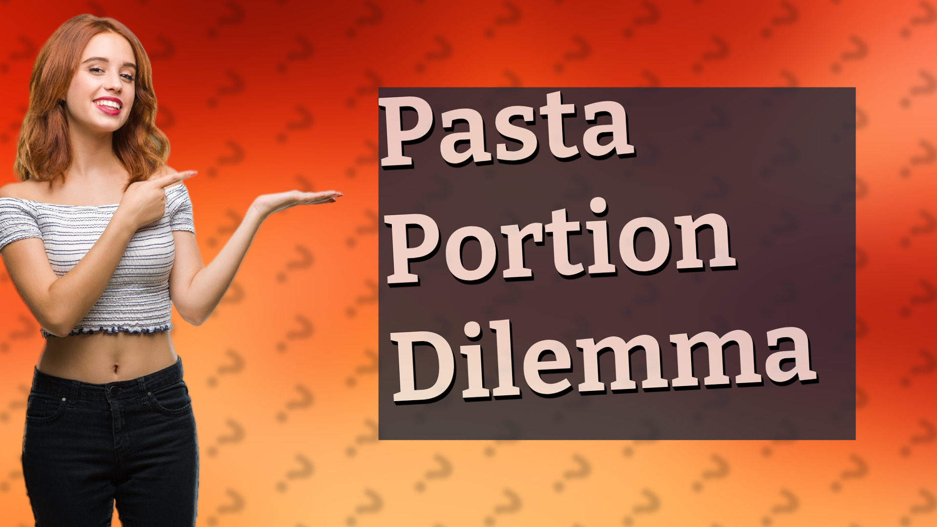 Pasta Portion Dilemma