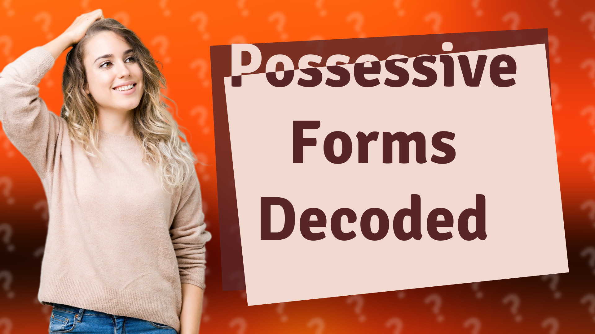 Possessive Forms Decoded