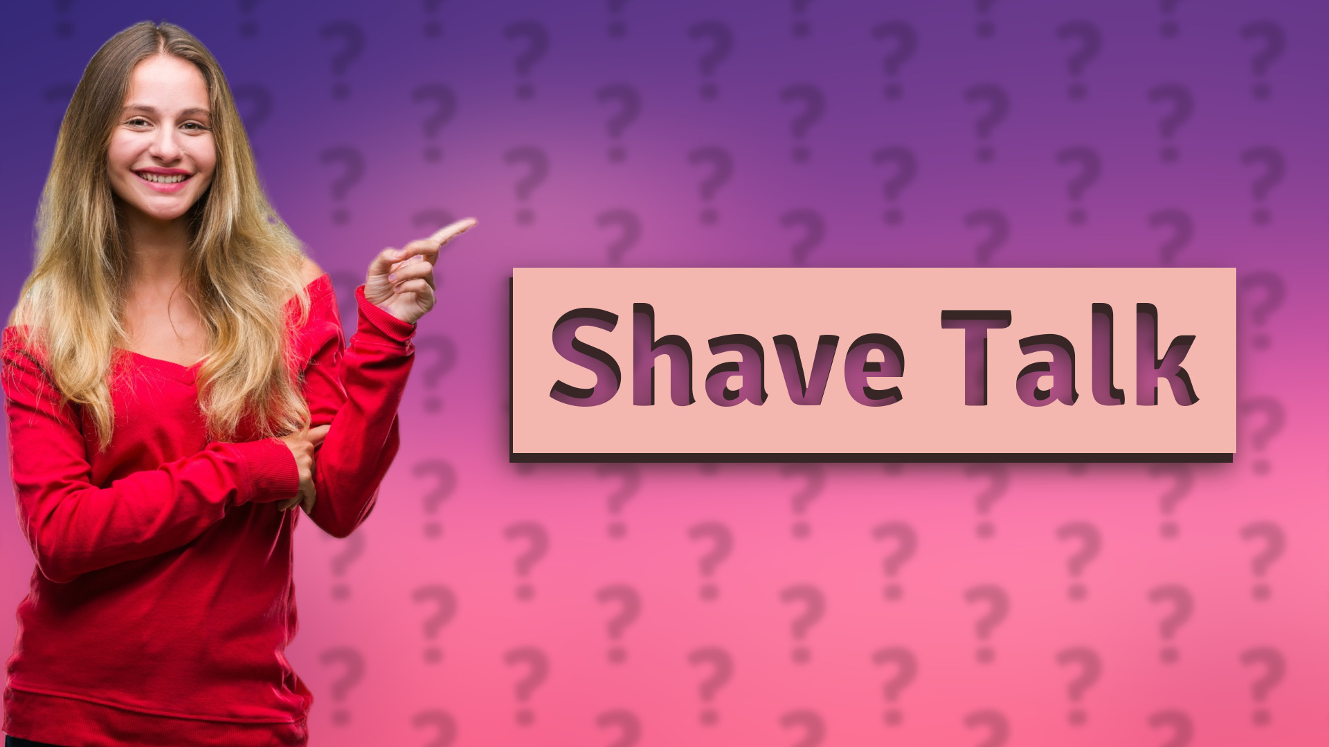 Shave Talk