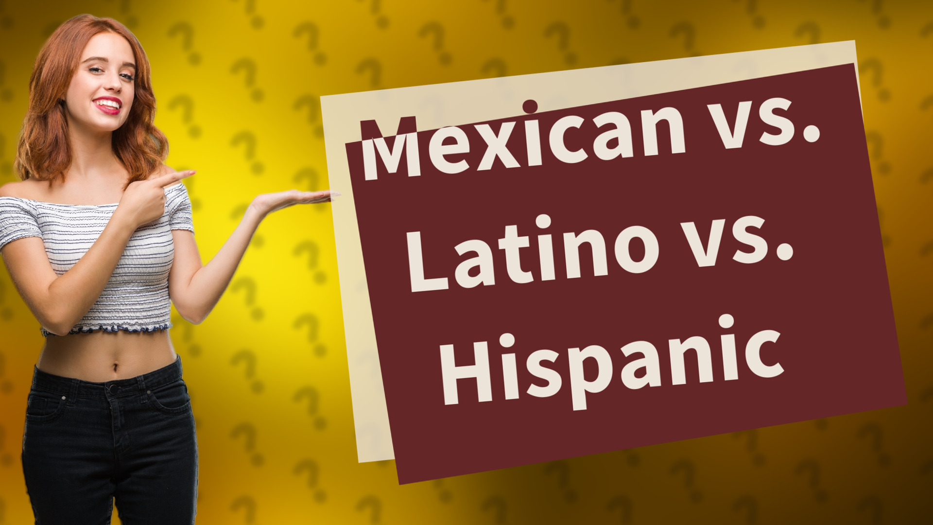 Mexican vs. Latino vs. Hispanic