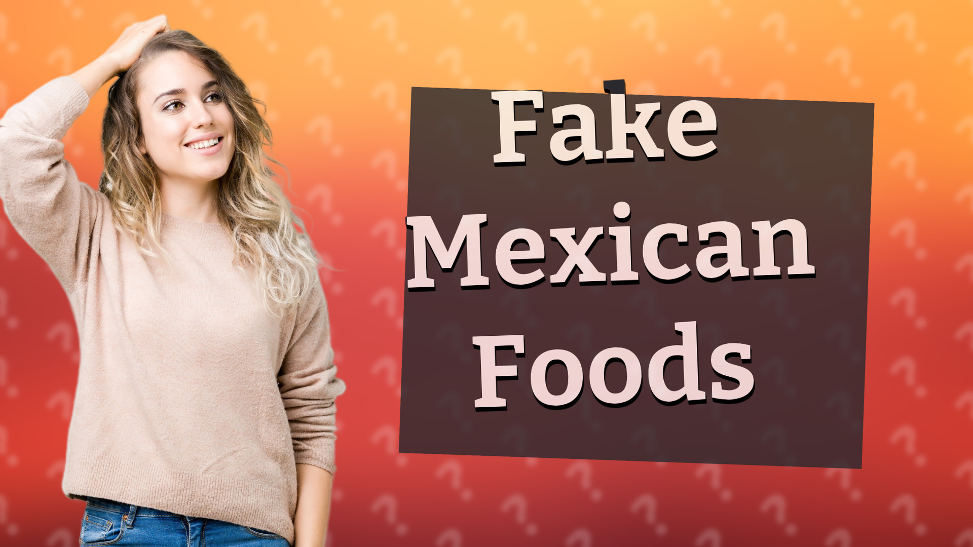 Fake Mexican Foods