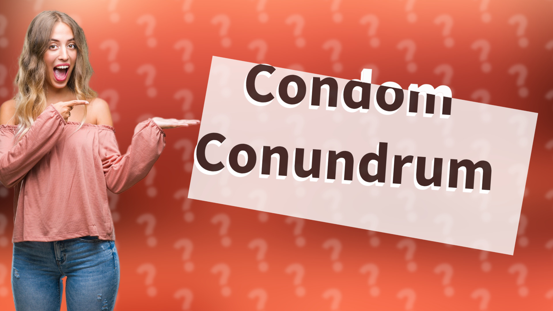 Condom Conundrum