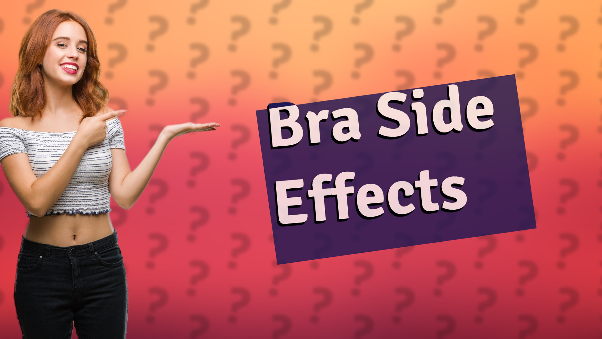 Bra Side Effects