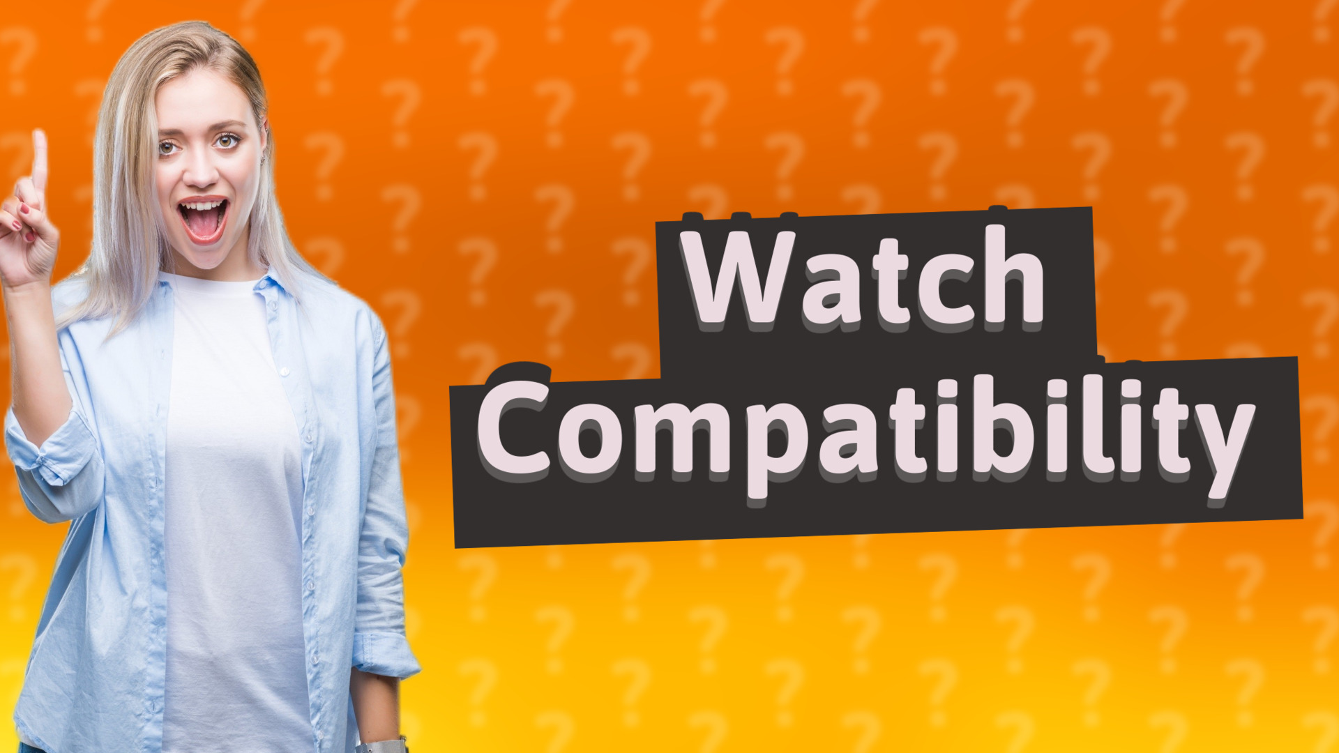 Watch Compatibility