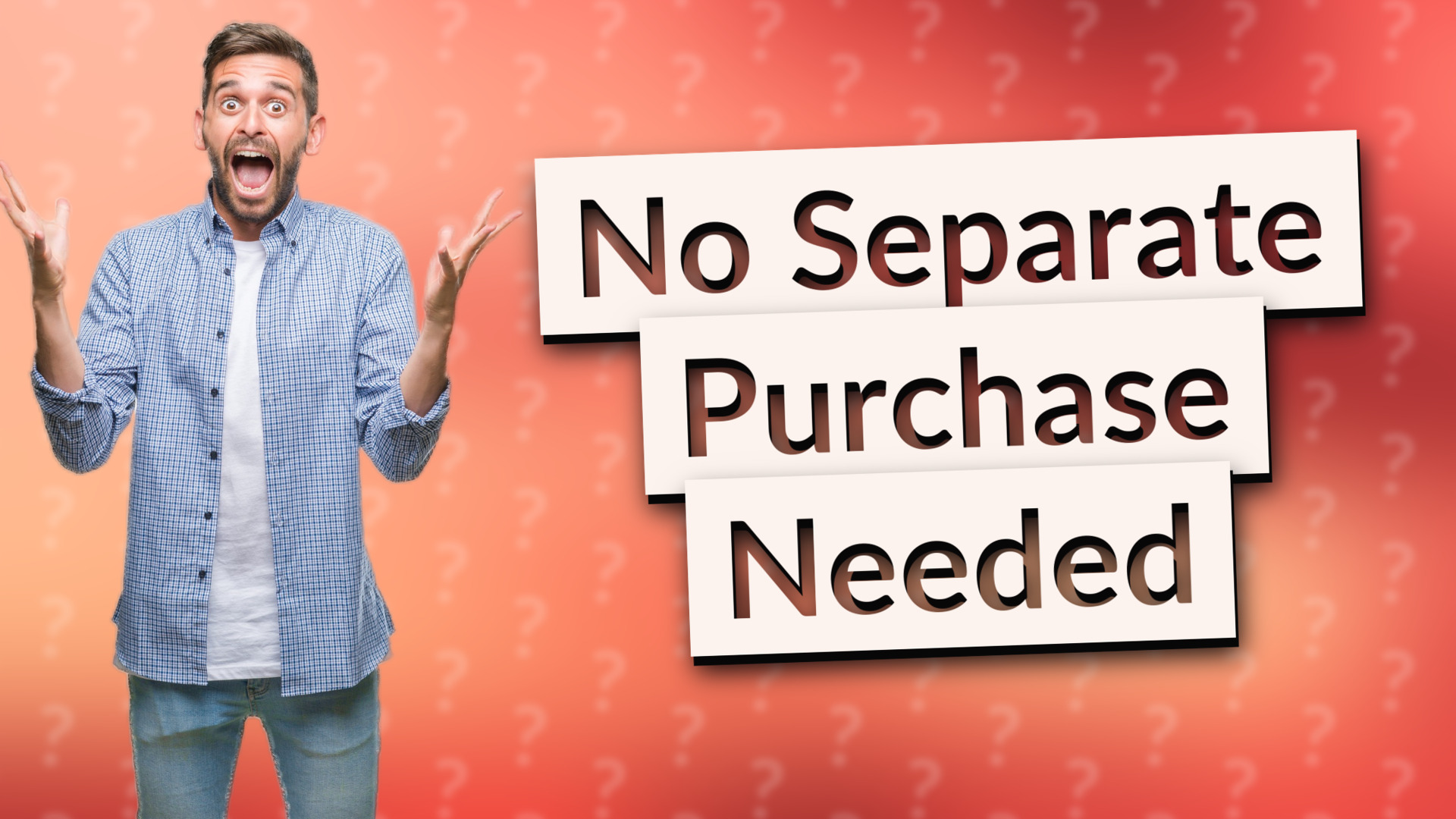 No Separate Purchase Needed