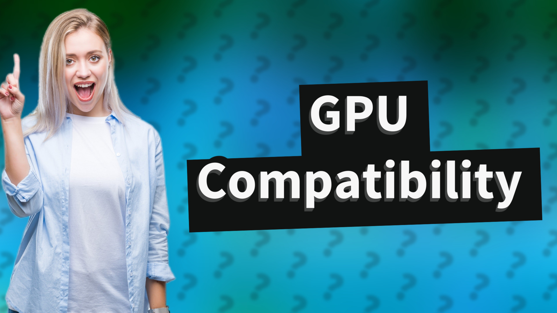 GPU Compatibility
