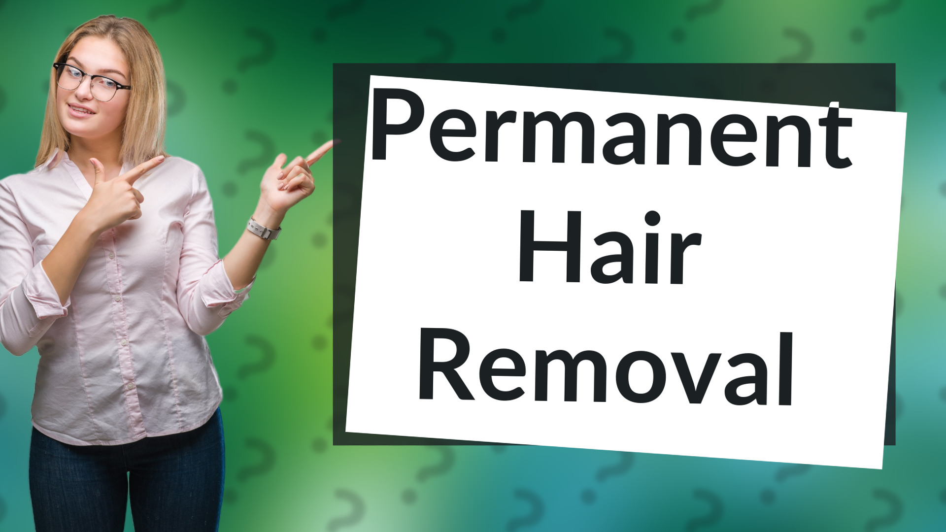 Permanent Hair Removal