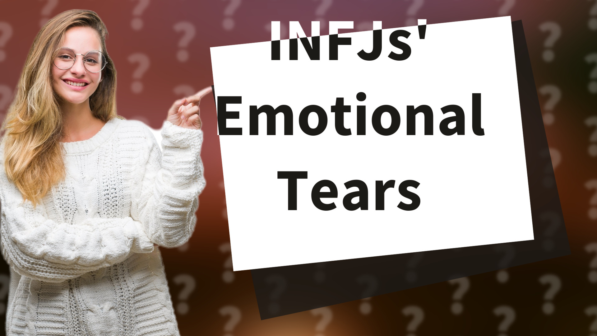 INFJs' Emotional Tears
