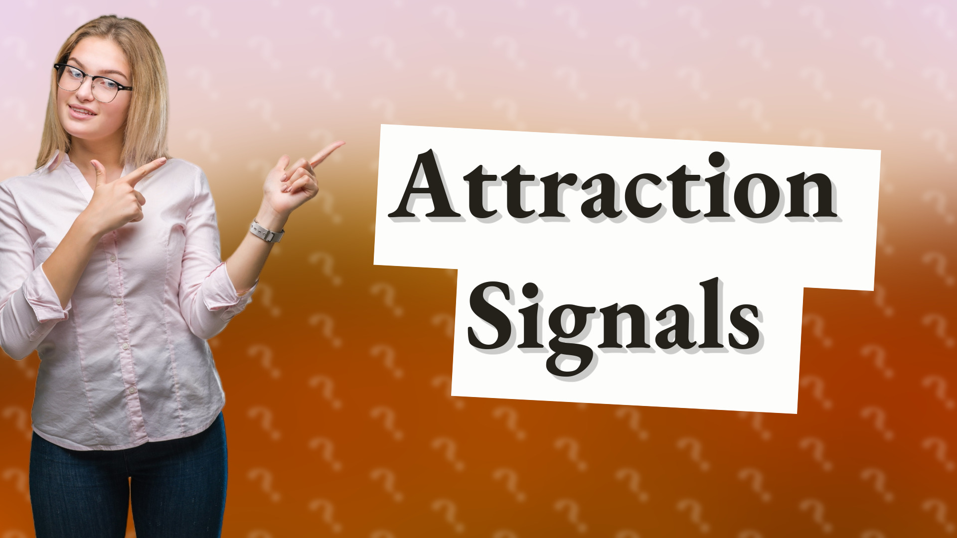 Attraction Signals