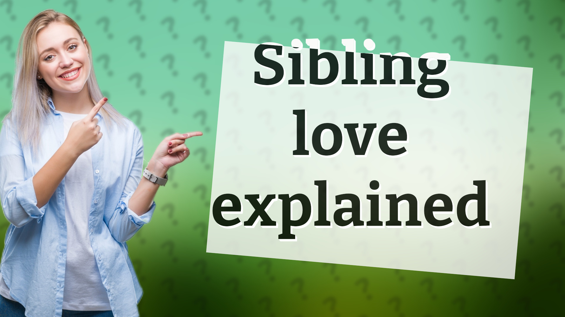 Sibling love explained