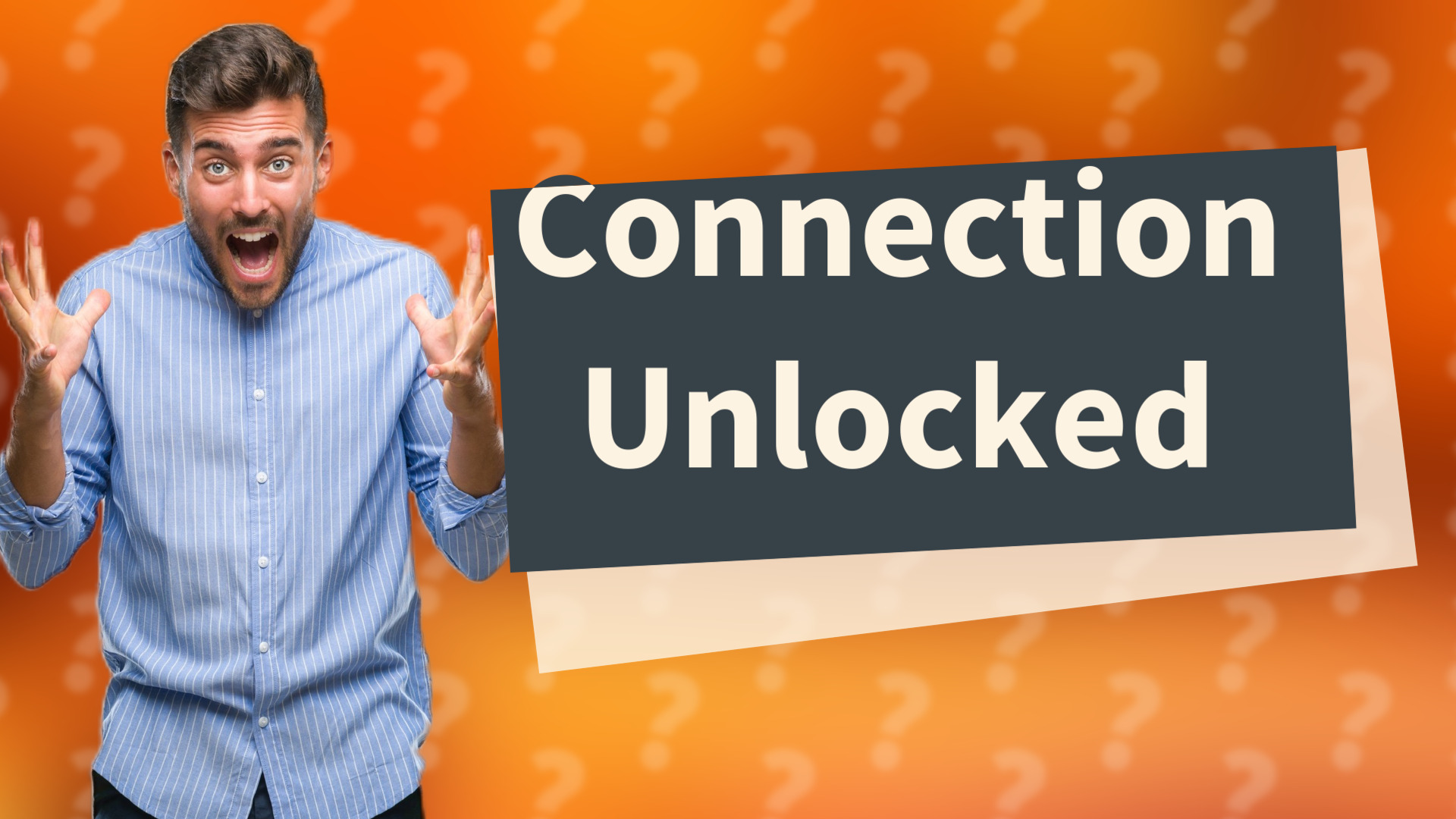 Connection Unlocked