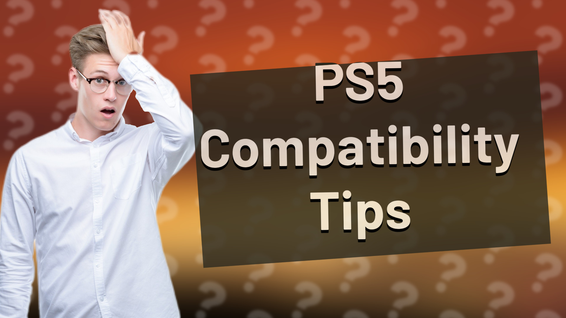 PS5 Compatibility Tips