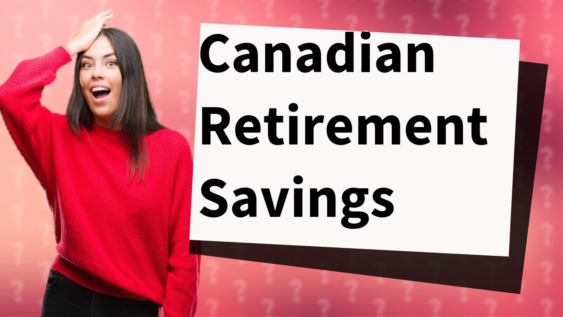 Canadian Retirement Savings