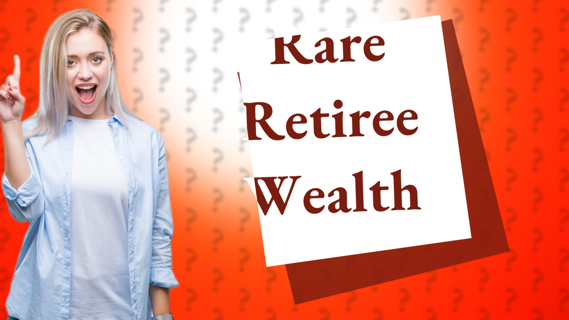 Rare Retiree Wealth