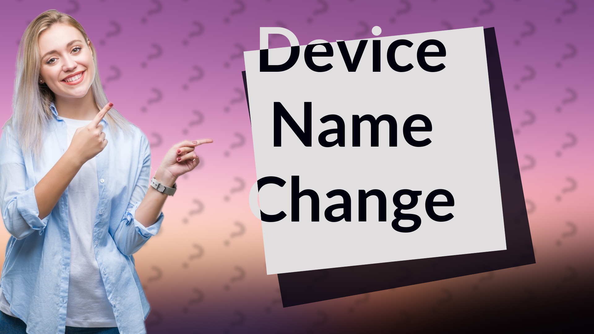 Device Name Change