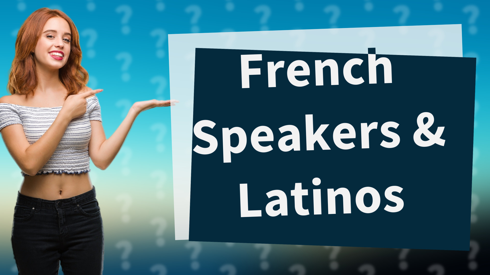 French Speakers & Latinos