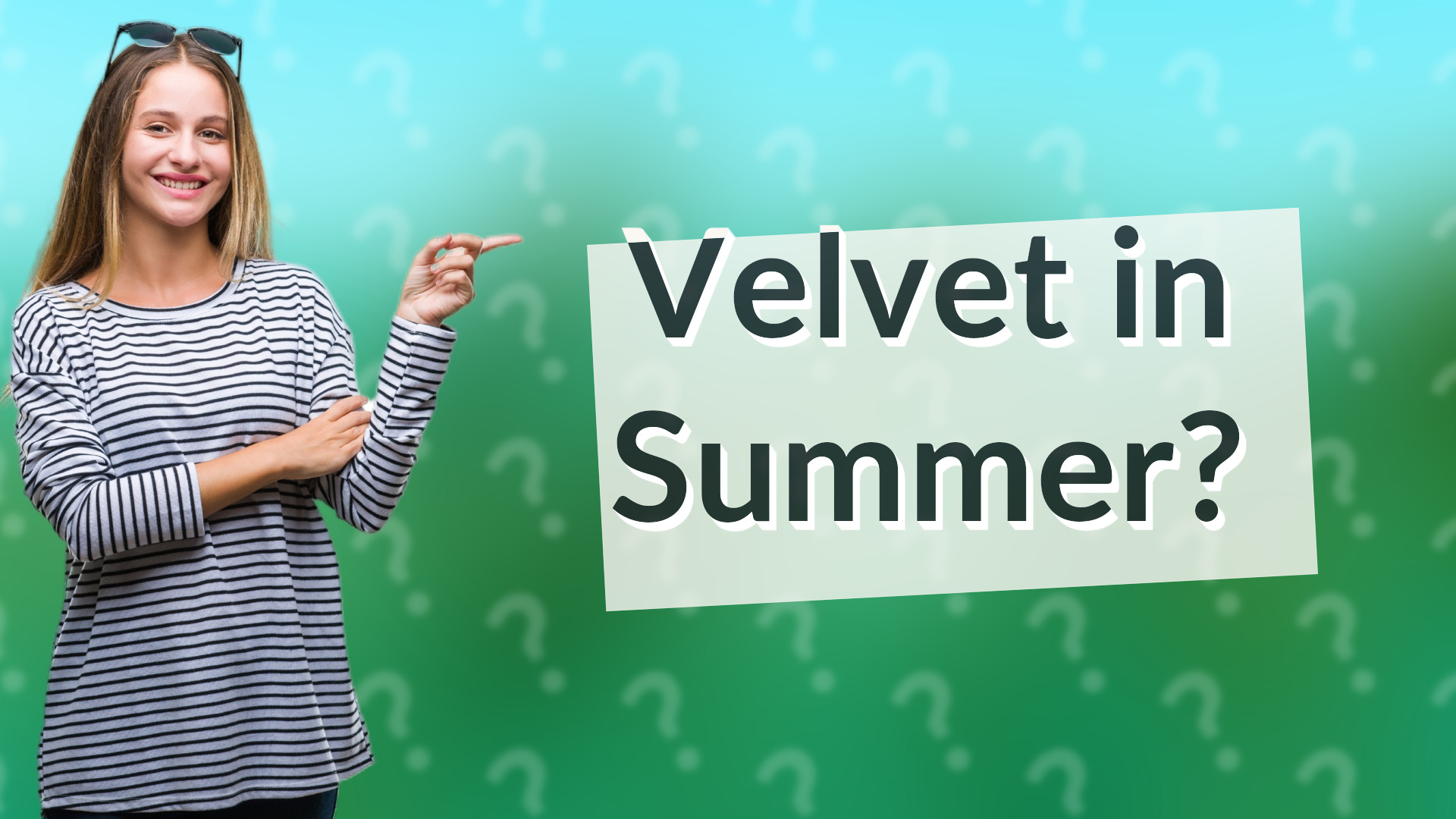 Velvet in Summer?