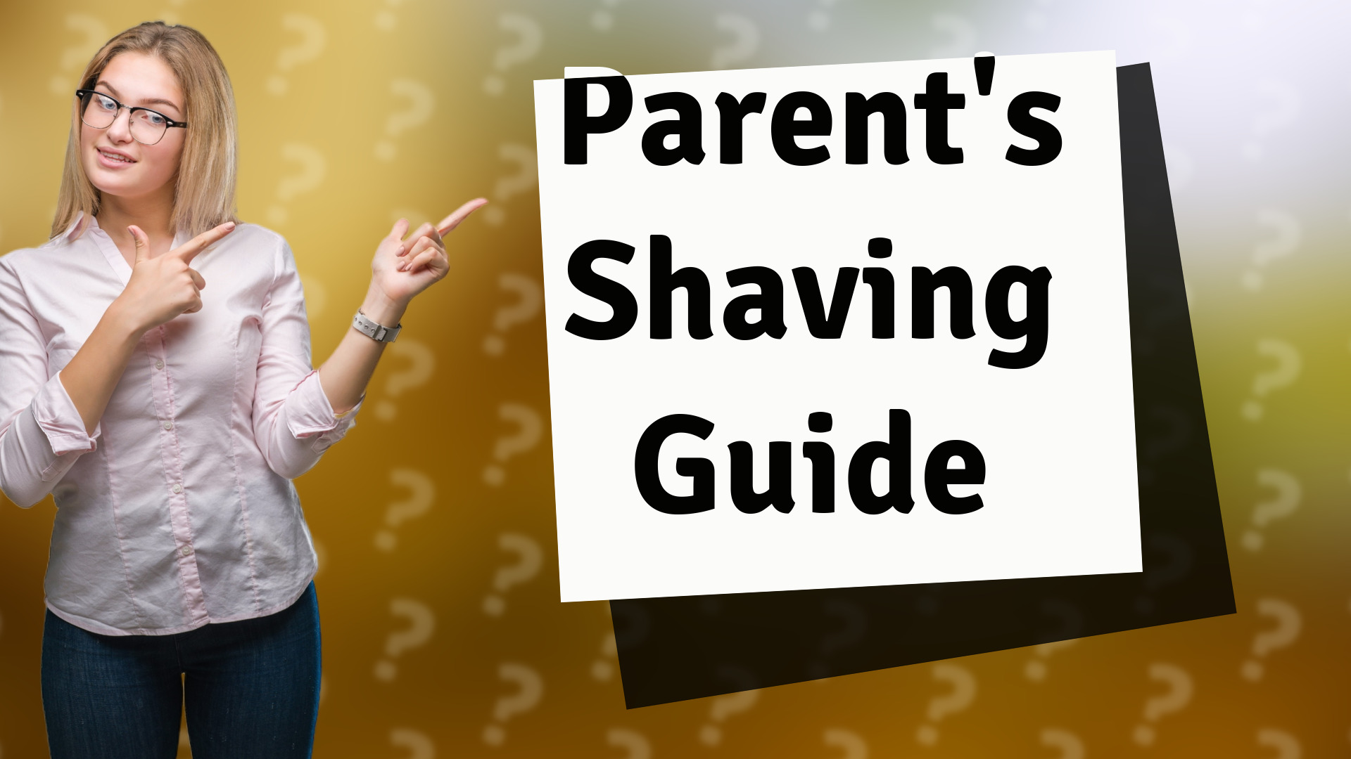 Parent's Shaving Guide