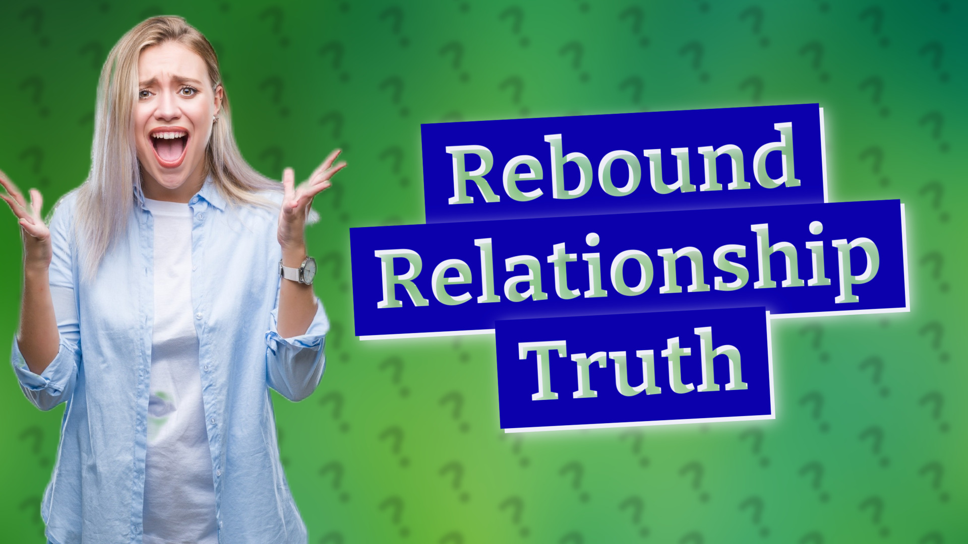 Rebound Relationship Truth