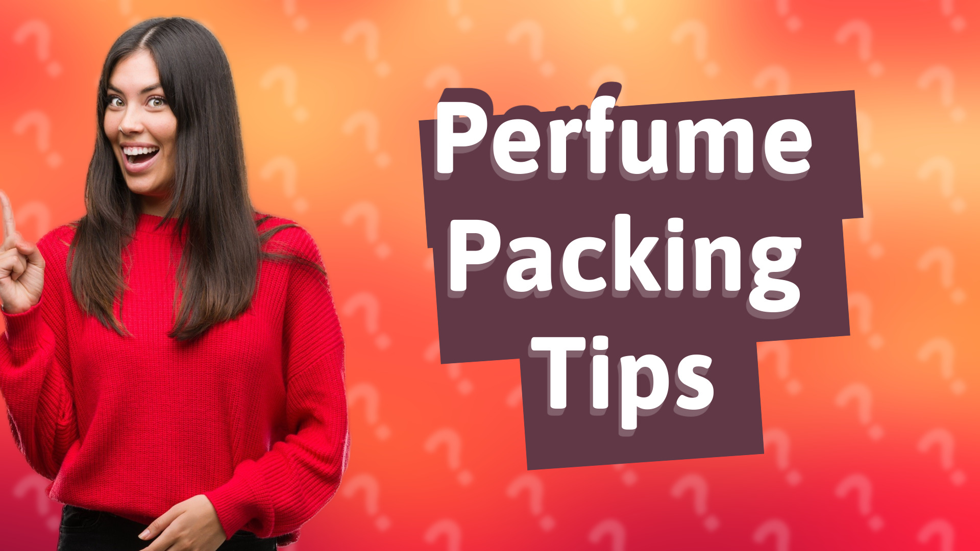 Perfume Packing Tips
