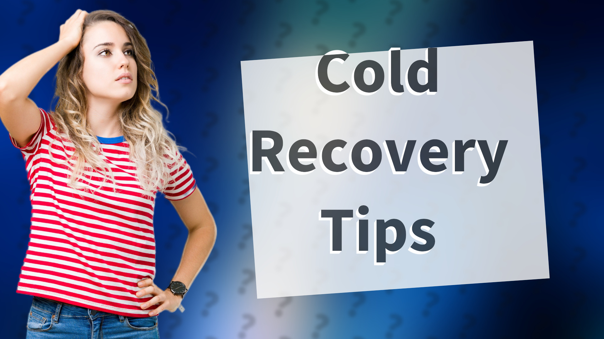 Cold Recovery Tips