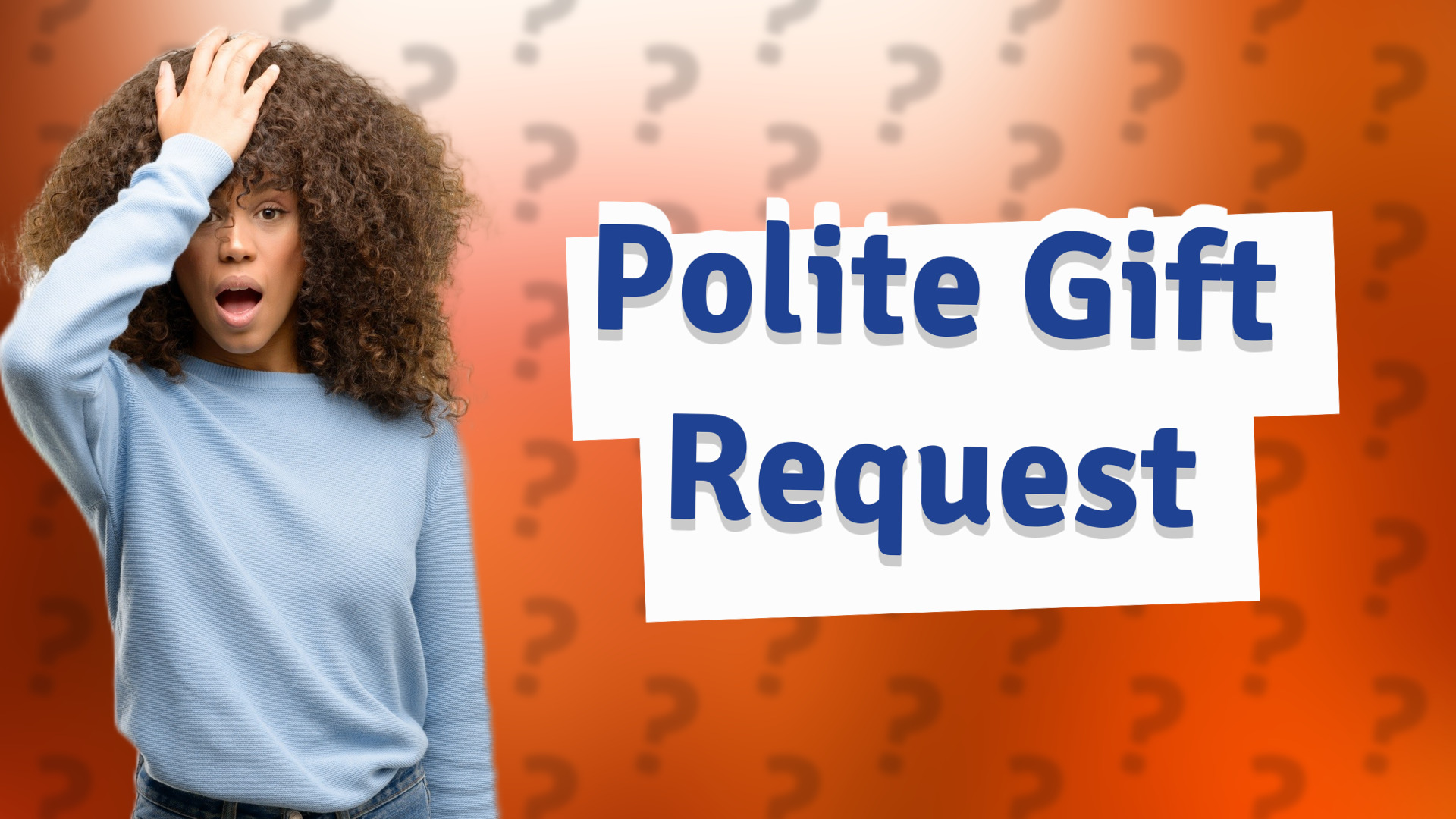 Polite Gift Request