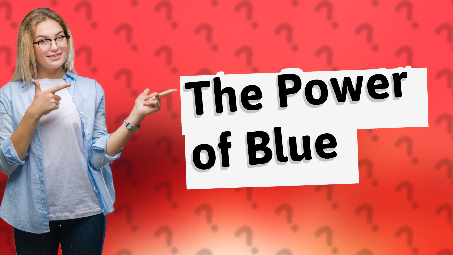 The Power of Blue