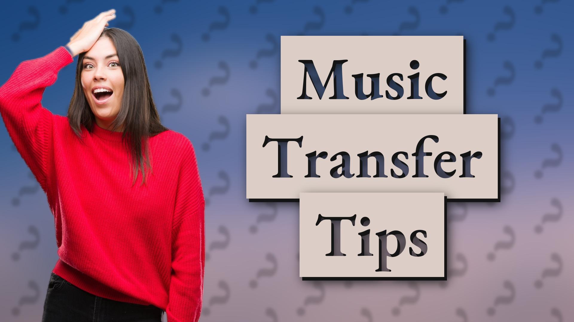 Music Transfer Tips