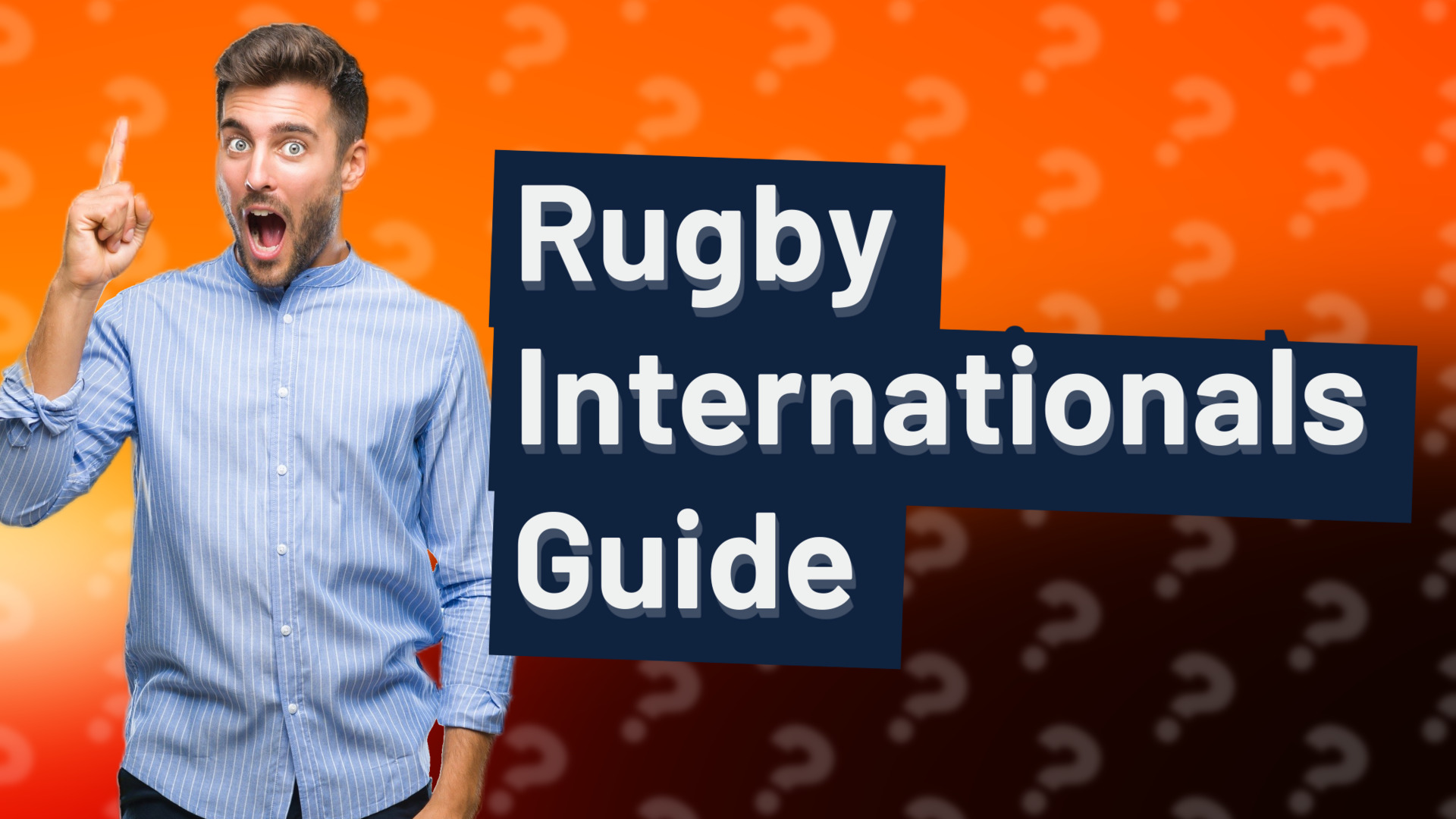 Rugby Internationals Guide