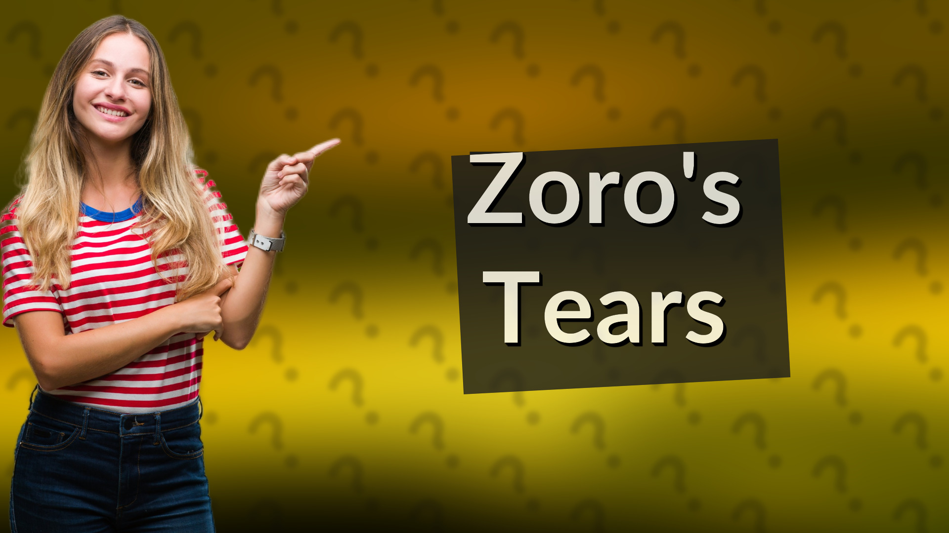 Zoro's Tears