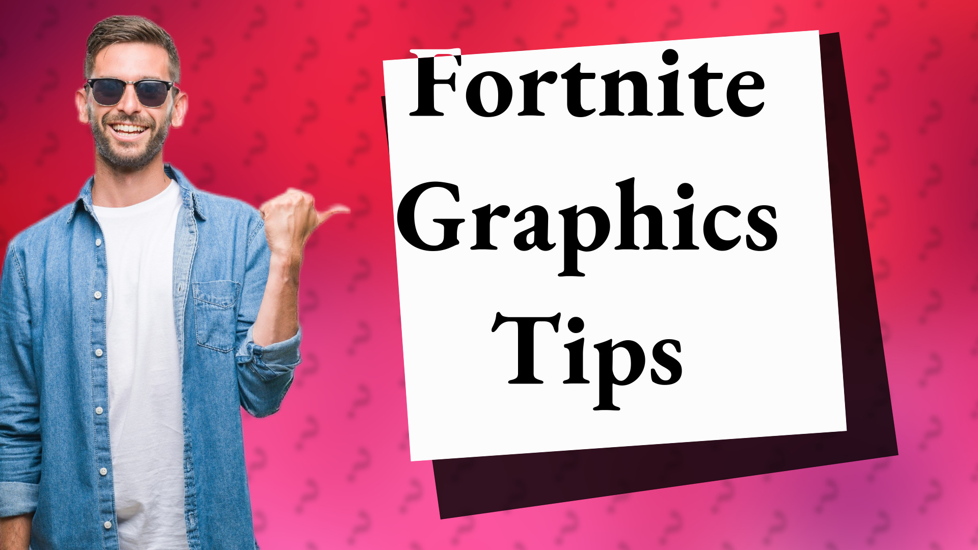 Fortnite Graphics Tips