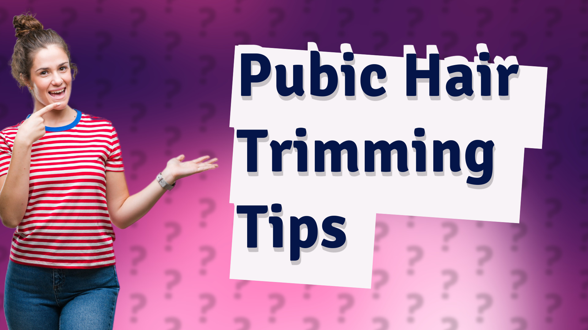 Pubic Hair Trimming Tips
