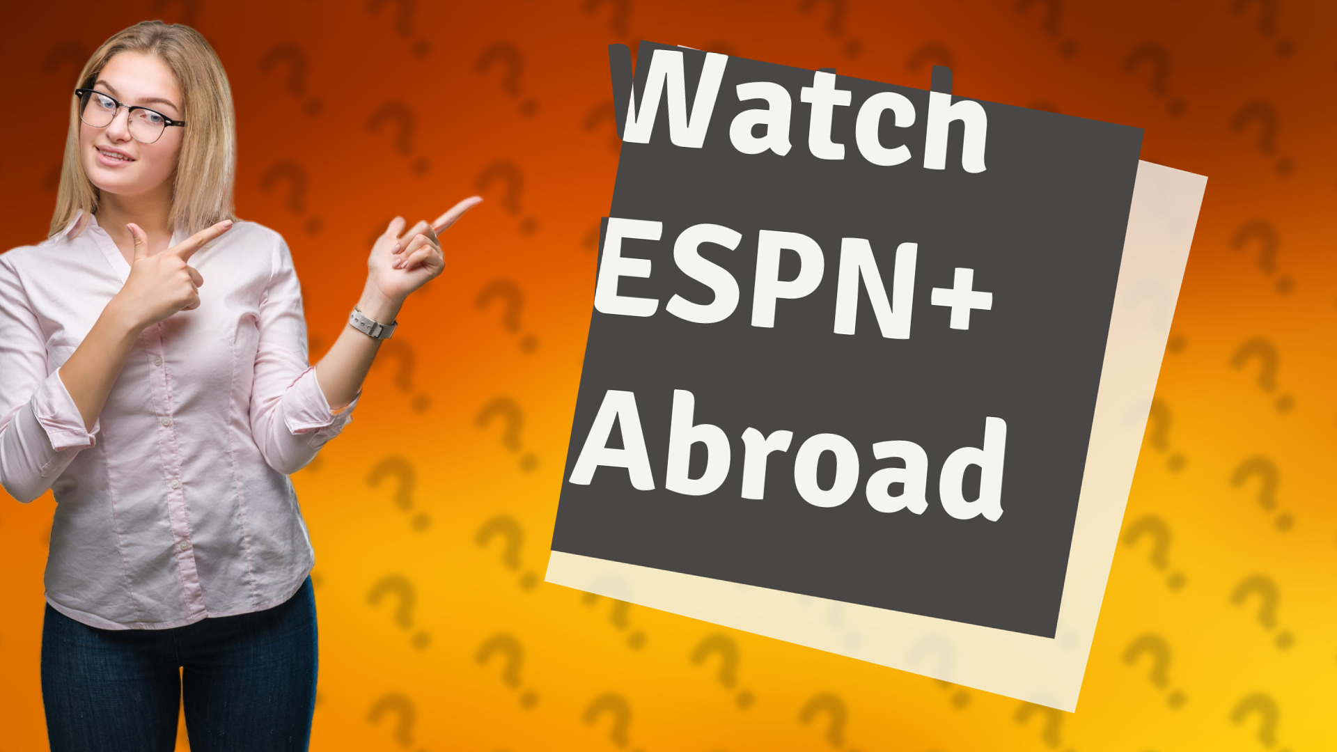 Watch ESPN+ Abroad