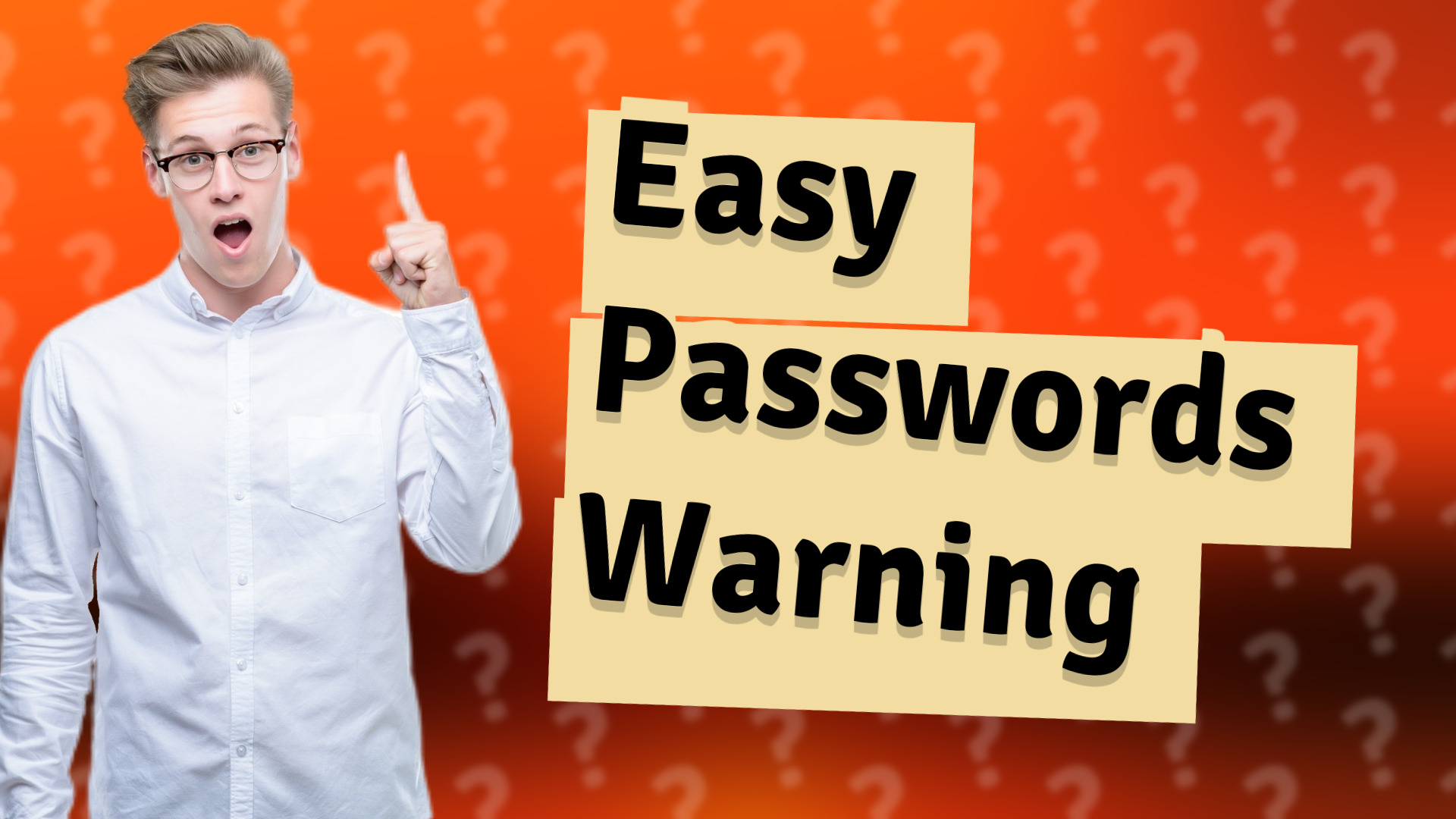 Easy Passwords Warning